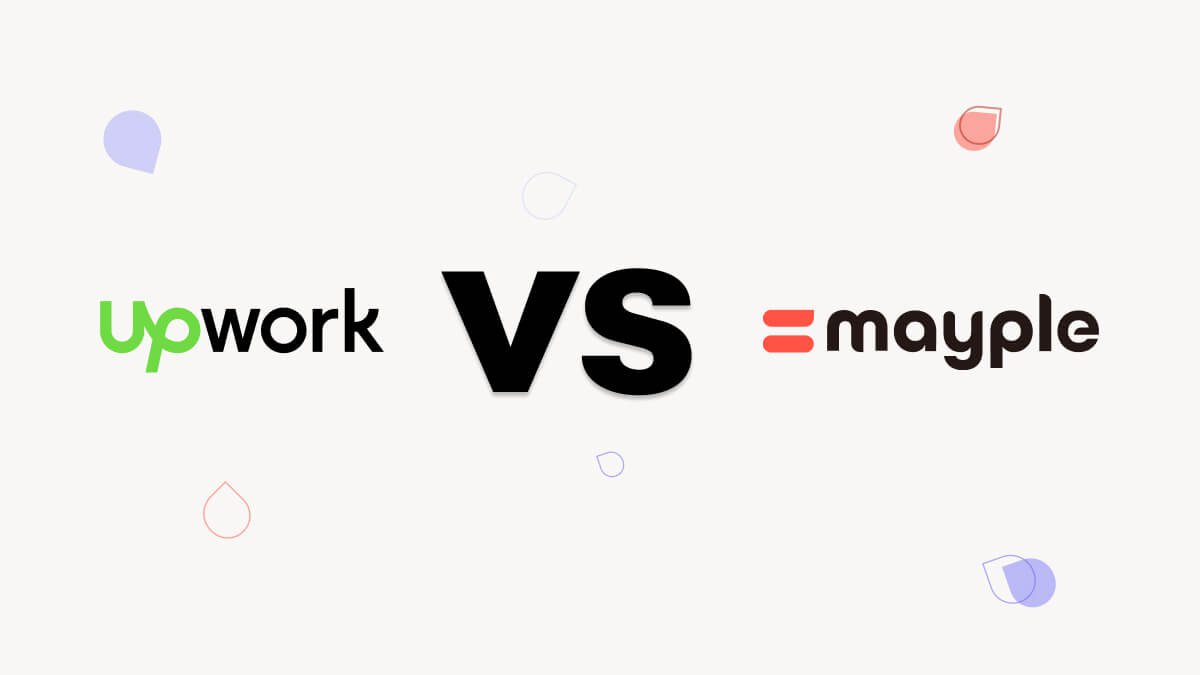 Upwork vs. Mayple - The Ultimate Comparison