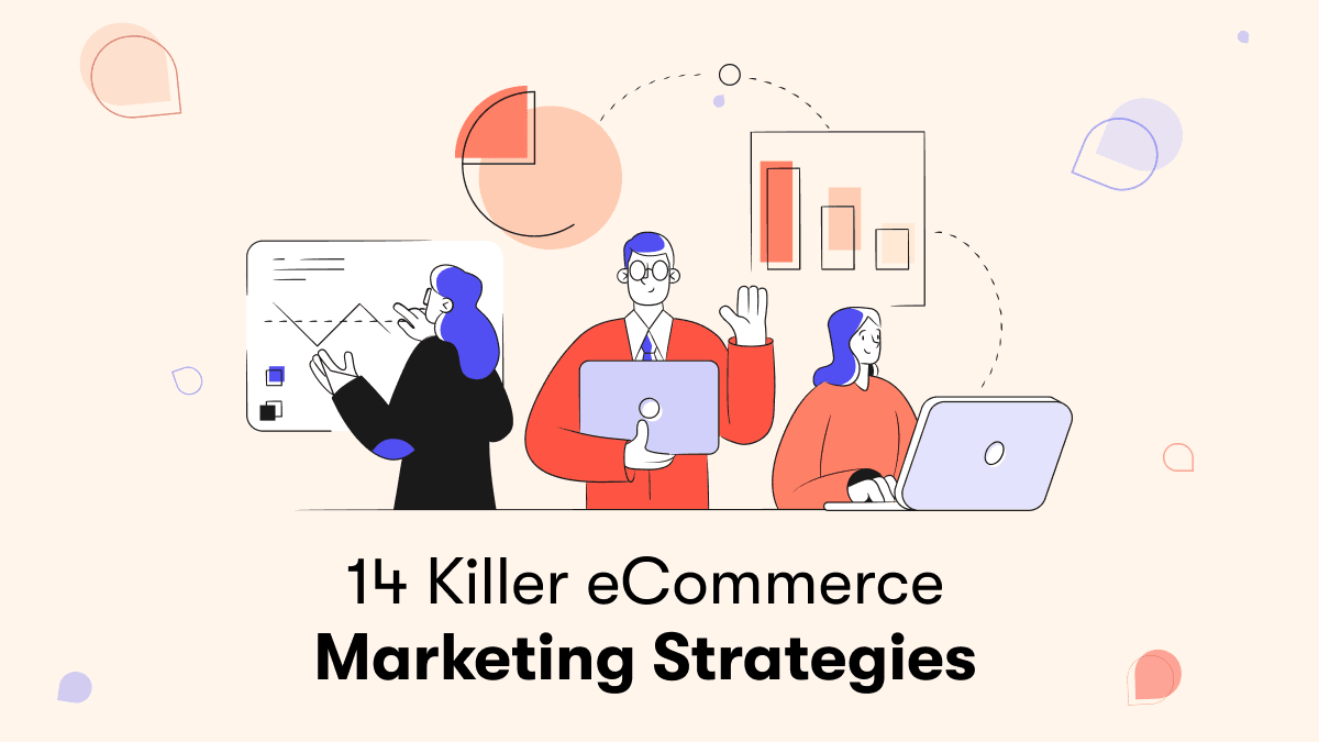 19 Killer eCommerce Marketing Strategies main image